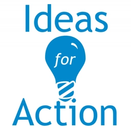 Ideas for Action
